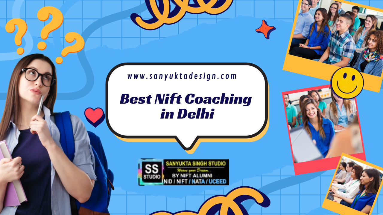 WHICH IS THE BEST NIFT COACHING IN DELHI?